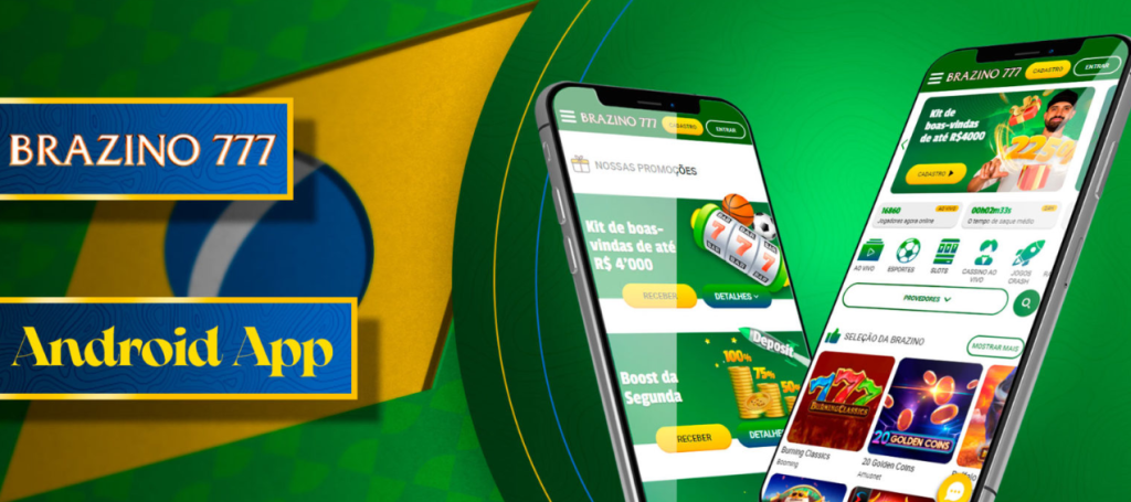 Promotional baner for the Brazino 777 Android app, showing two smartphones on an abstract green and yellow background. Phones display the app interface with available promotions and games, including a 'Welcome Kit of up to R$4000'.